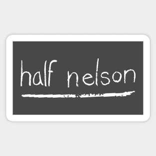 Half Nelson Sticker